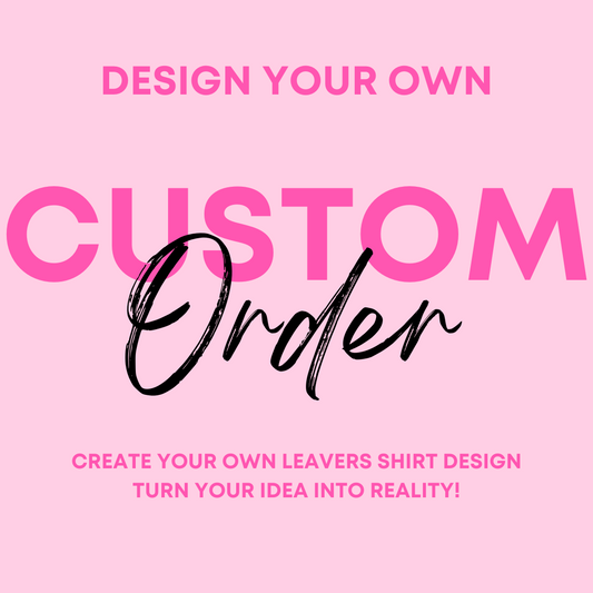 DESIGN YOUR OWN (PRICE CALCULATED)